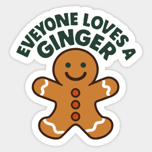Everyone Loves A Ginger Sticker